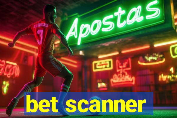bet scanner